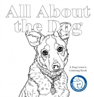 All about the dog: a battersea dogs and cats home colouring book фото книги