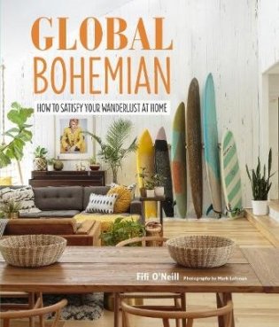 Global Bohemian. How to Satisfy Your Wanderlust at Home фото книги