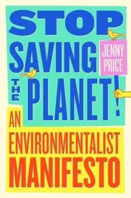Stop Saving the Planet! фото книги