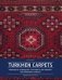 Turkmen Carpets. Masterpieces from the Steppes from the Sixteenth to the Nineteenth Century фото книги маленькое 2
