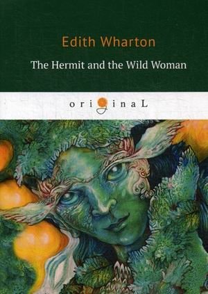 The Hermit and the Wild Woman фото книги
