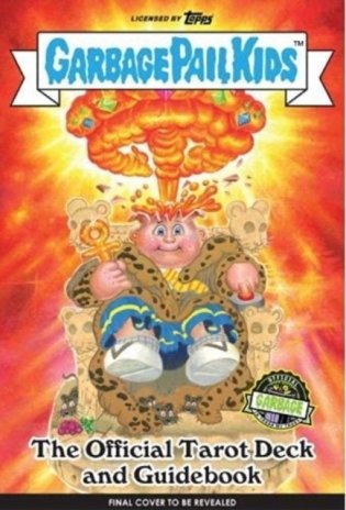 Garbage pail kids: the official tarot deck and guidebook фото книги