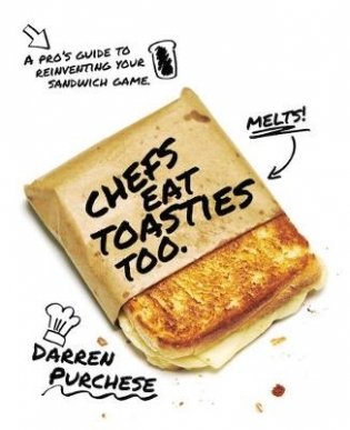 Chefs Eat Toasties Too фото книги