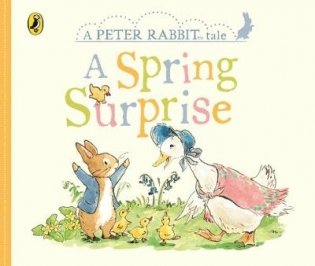A Peter Rabbit Tale. A Spring Surprise фото книги