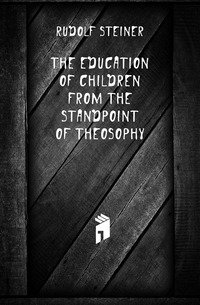 The Education Of Children From The Standpoint Of Theosophy фото книги
