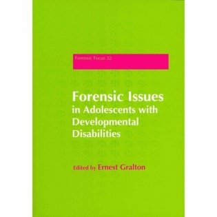 Forensic Issues in Adolescents with Developmental Disabilities фото книги