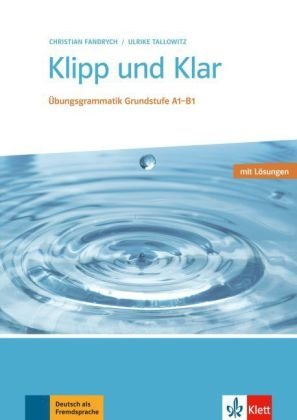 Klipp und Klar. Übungsgrammatik Grundstufe Deutsch A1-B1. Buch mit Lösungen фото книги