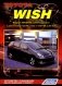 Toyota Wish. Модели 2WD & 4WD c 2003 г. выпуска. Устройство, техническое обслуживание и ремонт фото книги маленькое 2