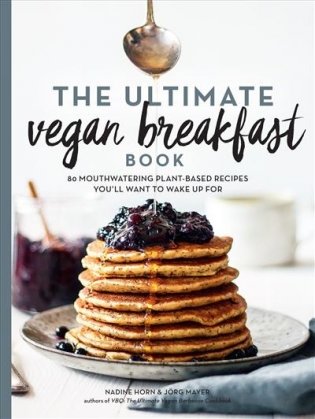 The Ultimate Vegan Breakfast Book фото книги