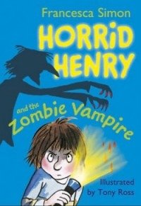 Horrid Henry and the Zombie Vampire: Book 20 фото книги