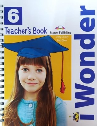 iWonder 6. Teacher's Book (interleaved with Posters) фото книги