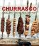 Churrasco: Grilling the Brazillian Way фото книги маленькое 2