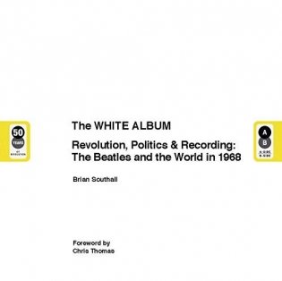 The White Album. The Album, the Beatles and the World in 1968 фото книги
