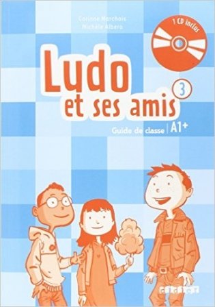 Ludo et ses amis niveau 3. 2015 - guide pédagogique (+ CD-ROM) фото книги