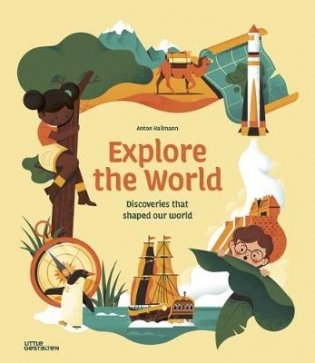 Explore the World. Discoveries That Shaped Our World фото книги