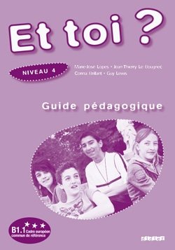 Et toi? version internationale niveau 4 guide pédagogique фото книги