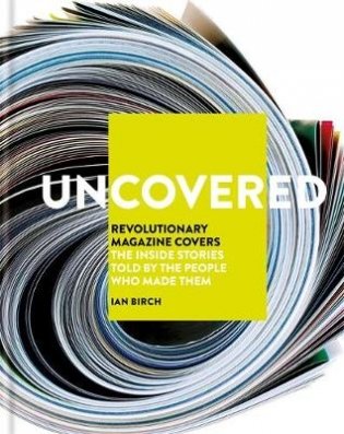 Uncovered. Revolutionary Magazine Covers фото книги