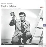 Stanley Kubrick. Visioni e finzioni 1945-1950 фото книги