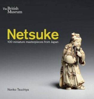 Netsuke. 100 miniature masterpieces from Japan фото книги