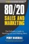 80/20 Sales and Marketing: The Definitive Guide to Working Less and Making More фото книги маленькое 2