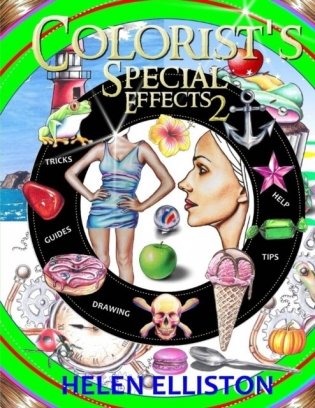 Colorist's Special Effects 2: Step-by-step coloring guides. Improve your skills! фото книги