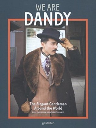 We Are Dandy: The Elegant Gentleman around the World фото книги