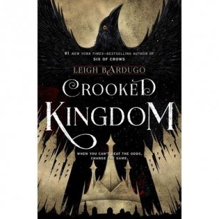 Crooked Kingdom: A Sequel to Six of Crows. Book 2 фото книги
