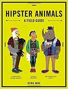 Hipster Animals: A Field Guide фото книги