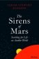 The Sirens of Mars. Searching for Life on Another World фото книги маленькое 2