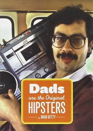 Dads Are the Original Hipsters фото книги