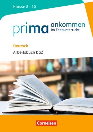 Prima ankommen Im Fachunterricht. Deutsch: Klasse 8-10. Arbeitsbuch DaZ mit Lösungen фото книги