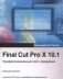 Final Cut Pro X 10.1. Профессиональный пост-продакшн (+ DVD) фото книги маленькое 2