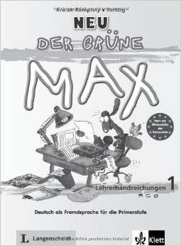 Der grüne Max - Neubearbeitung / Lehrerhandreichungen 1: Deutsch als Fremdsprache für die Primarstufe фото книги