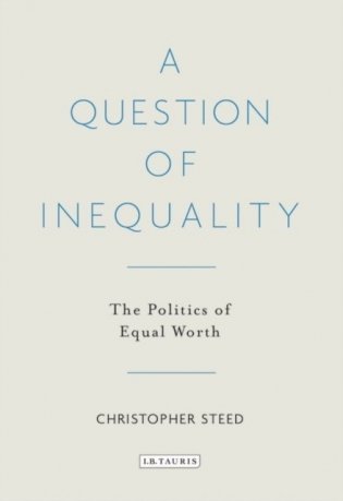 A question of inequality : the politics of equal worth фото книги