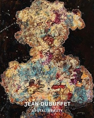 Jean Dubuffet: Brutal Beauty фото книги