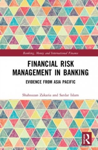 Financial Risk Management in Banking. Evidence from Asia Pacific фото книги