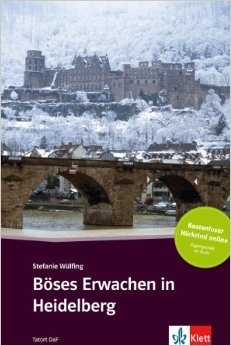 Böses Erwachen in Heidelberg: Deutsche Lektüre für das GER-Niveau A2-B1 mit Audiofiles zum Download фото книги