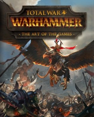 Total war: warhammer - the art of the games фото книги