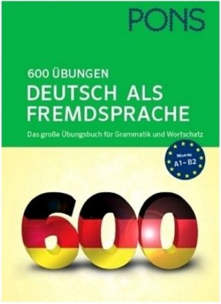 PONS 600 Uebungen. Deutsch als Fremdsprache. Das große Übungsbuch für Grammatik und Wortschatz фото книги