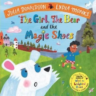 The Girl, the Bear and the Magic Shoes фото книги