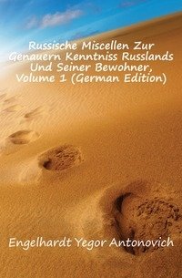 Russische Miscellen Zur Genauern Kenntniss Russlands Und Seiner Bewohner, Volume 1 (German Edition) фото книги
