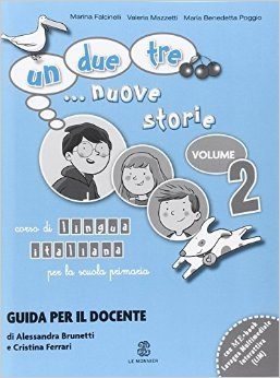 Un, due, tre... nuove storie. Guida per l'insegnante. Con CD Audio. Volume 2 (+ Audio CD) фото книги