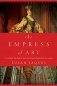 The Empress of Art: Catherine the Great and the Transformation of Russia фото книги маленькое 2