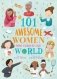 101 Awesome Women Who Changed Our World фото книги маленькое 2