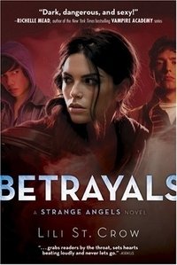 Betrayals: A Strange Angels Novel фото книги