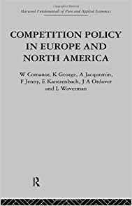 Competition Policy in Europe and North America: Economic Issues and Institutions. Volume 2 фото книги