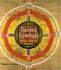 Sacred Symbols. Peoples, Religions, Mysteries фото книги