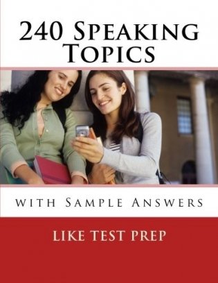 240 Speaking Topics: with Sample Answers фото книги