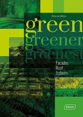 Green, Greener, Greenest. Facades, Roof, Indoors фото книги