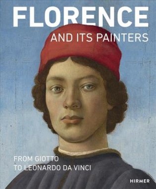 Florence and its Painters. From Giotto to Leonardo da Vinci фото книги